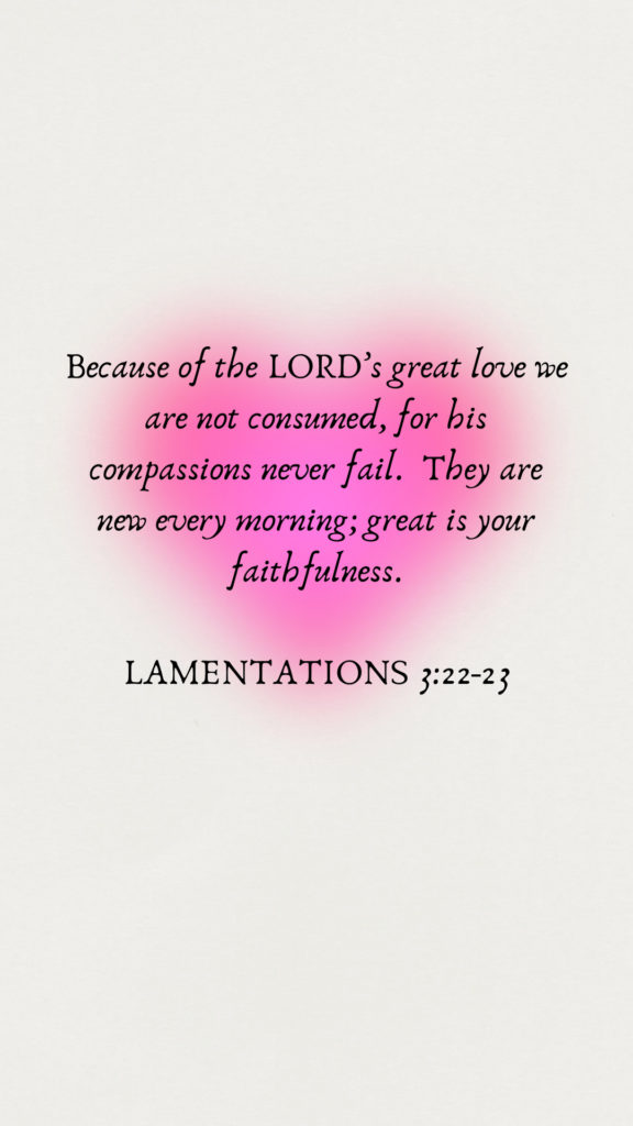 Bible verse Lamentations 3:22-23 over pink heart